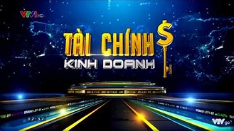 Bản Tin Tài Chính Kinh Doanh Trưa Hôm Nay