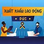 Đi Xuât Khâu Lao Đông Đức Và Tây Đức